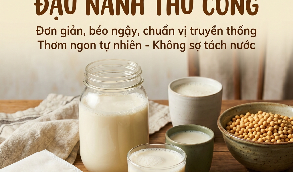 Cách làm sữa đậu nành thủ công tại nhà